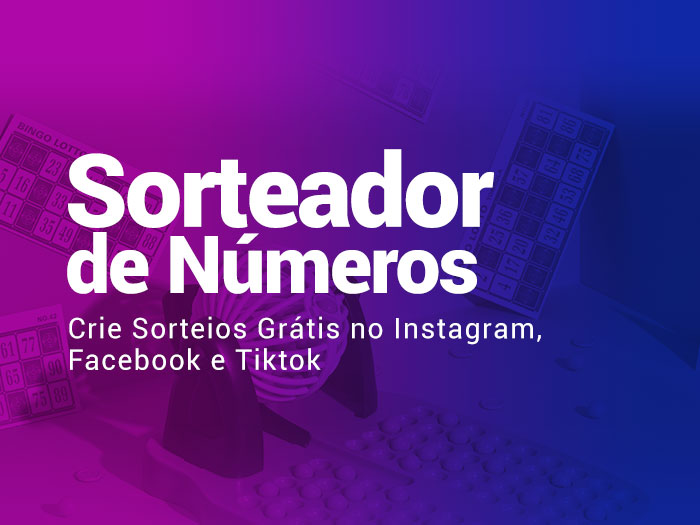 Descubra o Melhor Sorteador de Números para Instagram e Facebook